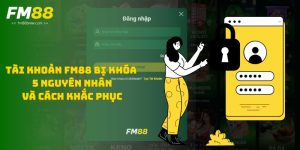 tai-khoan-fm88-bi-khoa